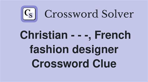 french fashion designer crossword